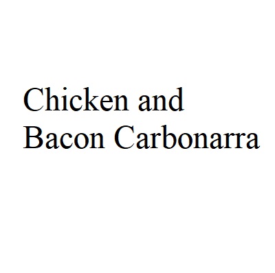 Chicken and Bacon Carbonarra 