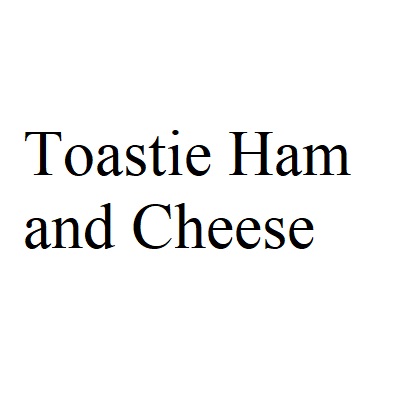 Toastie Ham and Cheese