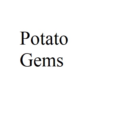 Potato Gems