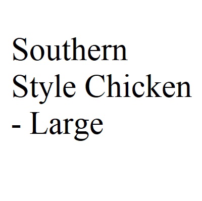 Southern Style Chicken - Large