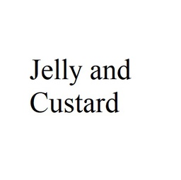 Jelly and Custard