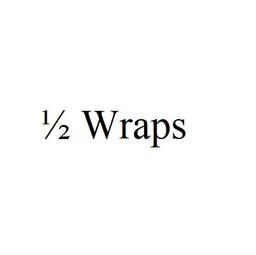 ½ Wraps 