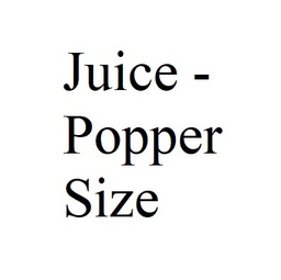 Juice - Popper Size
