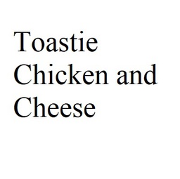 Toastie Chicken and Cheese