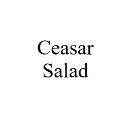 Ceasar Salad