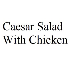 Caesar Salad With Chicken