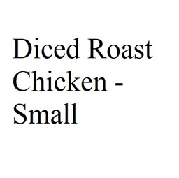 Diced Roast Chicken - Small